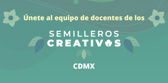 Entrada: Buscamos docentes para CDMX | Semilleros Creativos de Música 2026
