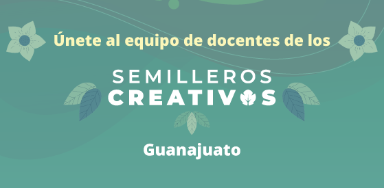 Entrada:Buscamos docentes para Guanajuato | Semilleros Creativos de Música 2026