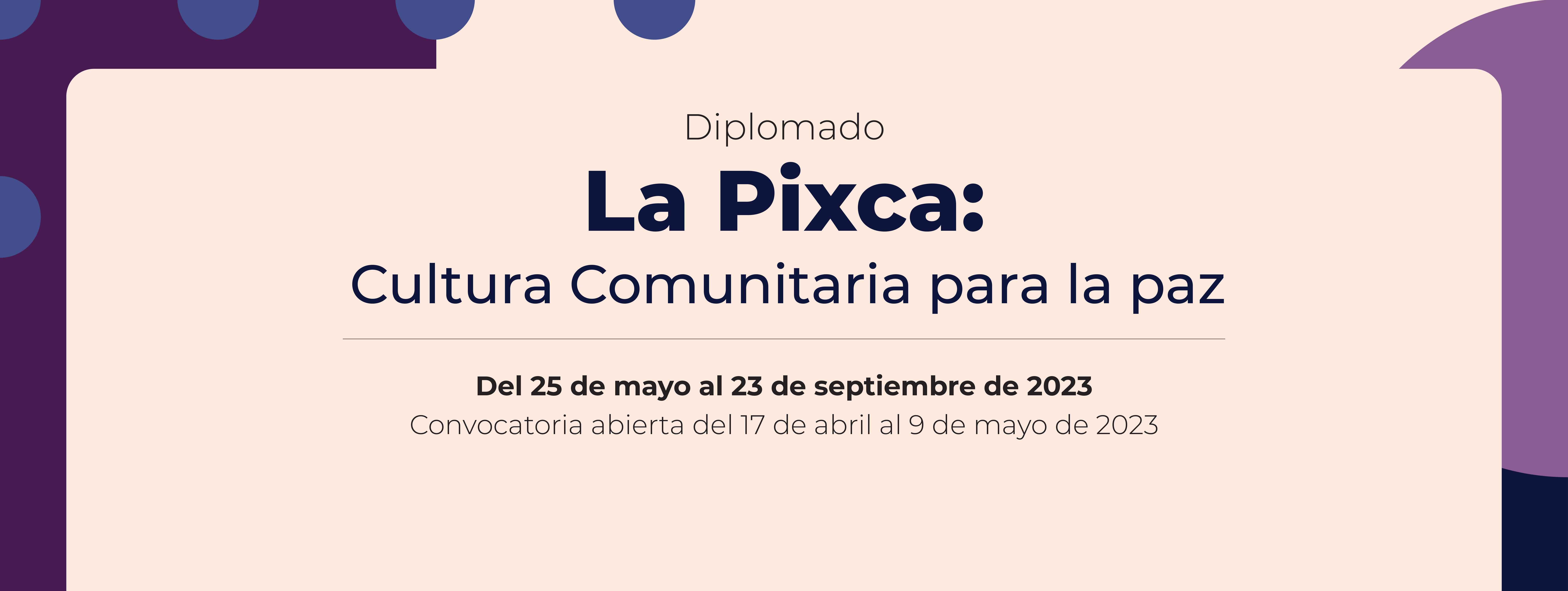 Entrada: Diplomado. La Pixca: Cultura Comunitaria para la paz